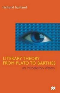 Literary Theory from Plato to Barthes