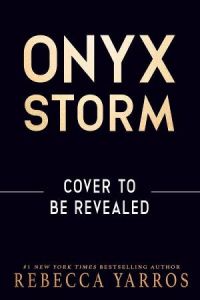 Empyrean 03: Onyx Storm