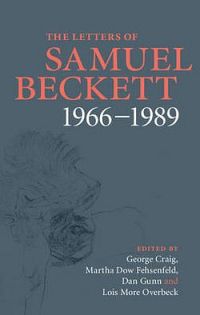 The Letters of Samuel Beckett, 1966-1989