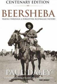 Beersheba Centenary Edition: A Journey Through Australia's Forgotten War