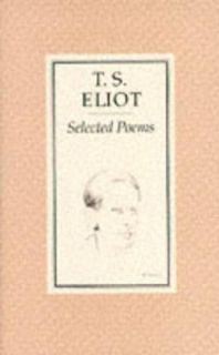 Selected Poems: Eliot T S