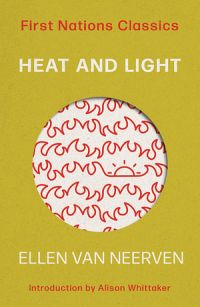 First Nations Classics: Heat And Light
