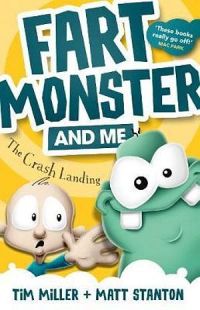 Fart Monster And Me 01: The Crash Landing