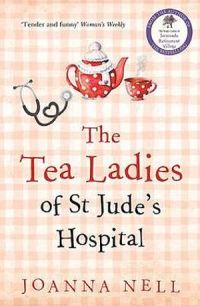 The Tea Ladies Of St Jude's Hospital