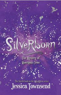 Nevermoor 04: Silverborn: The Mystery Of Morrigan Crow
