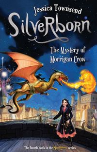 Nevermoor 04: Silverborn: The Mystery Of Morrigan Crow