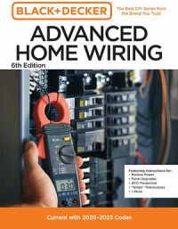 Black and Decker Advanced Home Wiring Updated 6th Edition