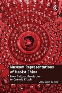 Museum Representations of Maoist China