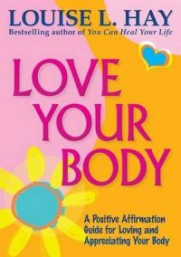 Love Your Body (Anniversary Edition)