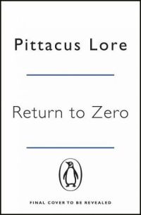 Return To Zero: Lorien Legacies Reborn