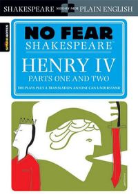 No Fear Shakespeare: Henry IV
