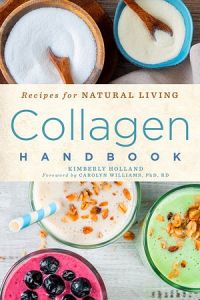 Recipes for Natural Living: Collagen Handbook