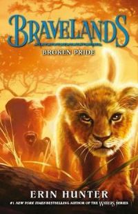 Bravelands 01: Broken Pride