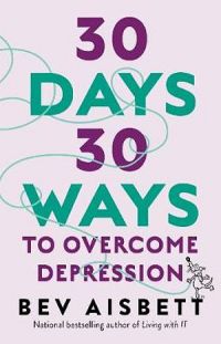 30 Days 30 Ways To Overcome Depression