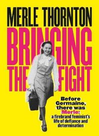 Merle Thornton: Bringing The Fight