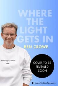 Where the Light Gets In: Simple, playful and profound perspective shiftsto change your life