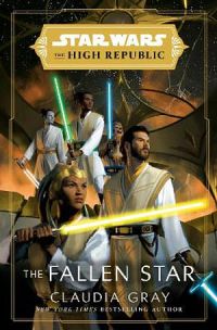 Star Wars The High Republic 03: The Fallen Star