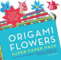 Origami Flowers: Super Paper Pack
