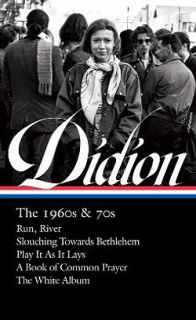 Joan Didion: the 1960s And 70s (LOA #325)