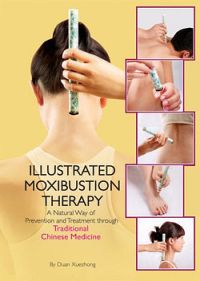 Illustrated Moxibustion Therapy