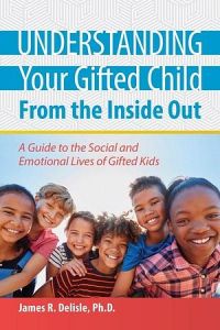 Understanding Your Gifted Child from the Inside Out