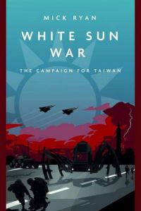 White Sun War: The Campaign For Taiwan