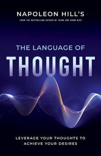Napoleon Hill's the Language of Thought