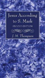 Jesus According to S. Mark, 2nd Edition