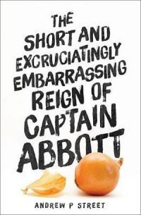 The Short and Excruciatingly Embarrassing Reign of Captain Abbott