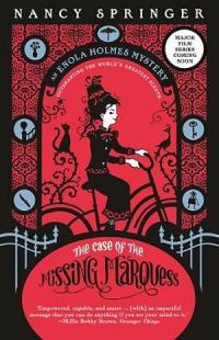 Enola Holmes 01: The Case Of The Missing Marquess