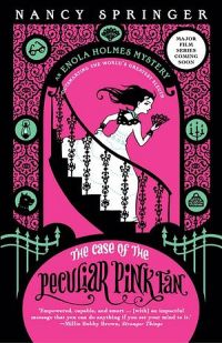 Enola Holmes 04: The Case Of The Peculiar Pink Fan
