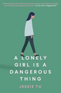 A Lonely Girl Is A Dangerous Thing