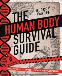 The Human Body Survival Guide