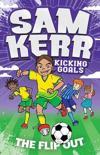 Sam Kerr Kicking Goals 01: The Flip Out