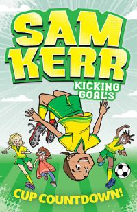 Sam Kerr: Kicking Goals 05: Cup Countdown!