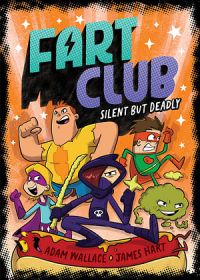 Fart Club 03: Silent But Deadly