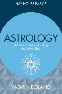 Astrology: A Guide To Understanding Your Birth Chart