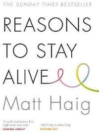 Reasons To Stay Alive