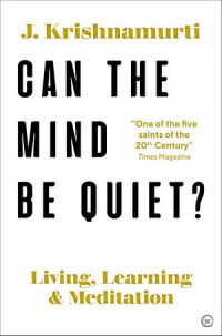 Can The Mind Be Quiet?