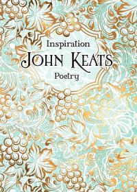 Verse to Inspire : John Keats Poetry