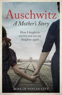 Auschwitz   A Mother's Story