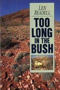 Too Long In The Bush