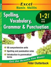 Excel Basic Skills: Spelling, Vocabulary, Grammar & Punctuation - Years 1 - 2