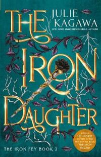 Iron Fey 02: The Iron Daughter (Special Edition)