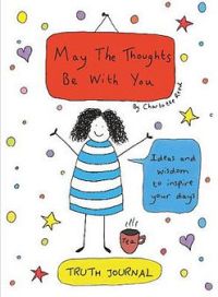 May The Thoughts Be With You Truth Journal