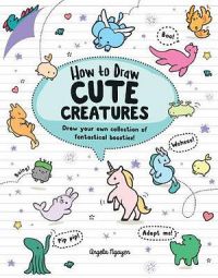 How to Draw Cute Creatures