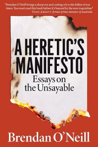A Heretics Manifesto Essays On The Unsayable