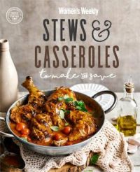 AWW: Stews & Casseroles To Make & Save