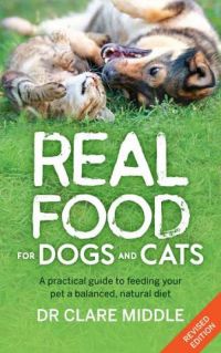Real Food for Dogs and Cats (Revised and Updated Edition)