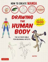How To Create Manga: Drawing The Human Body